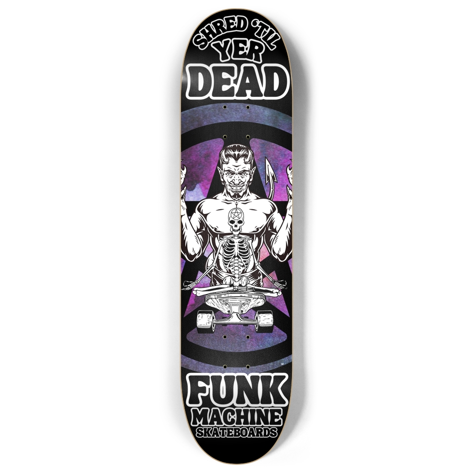 SHRED 'TIL YER DEAD 8" POPSICLE SK8 DECK