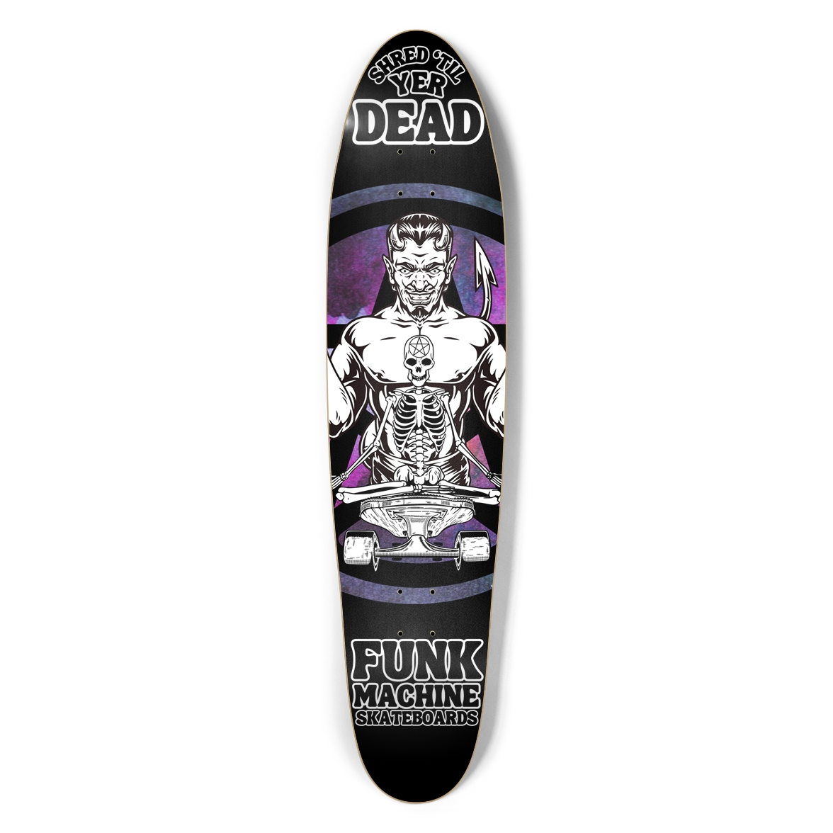 SHRED 'TIL YER DEAD LONGBOARD SK8 DECK