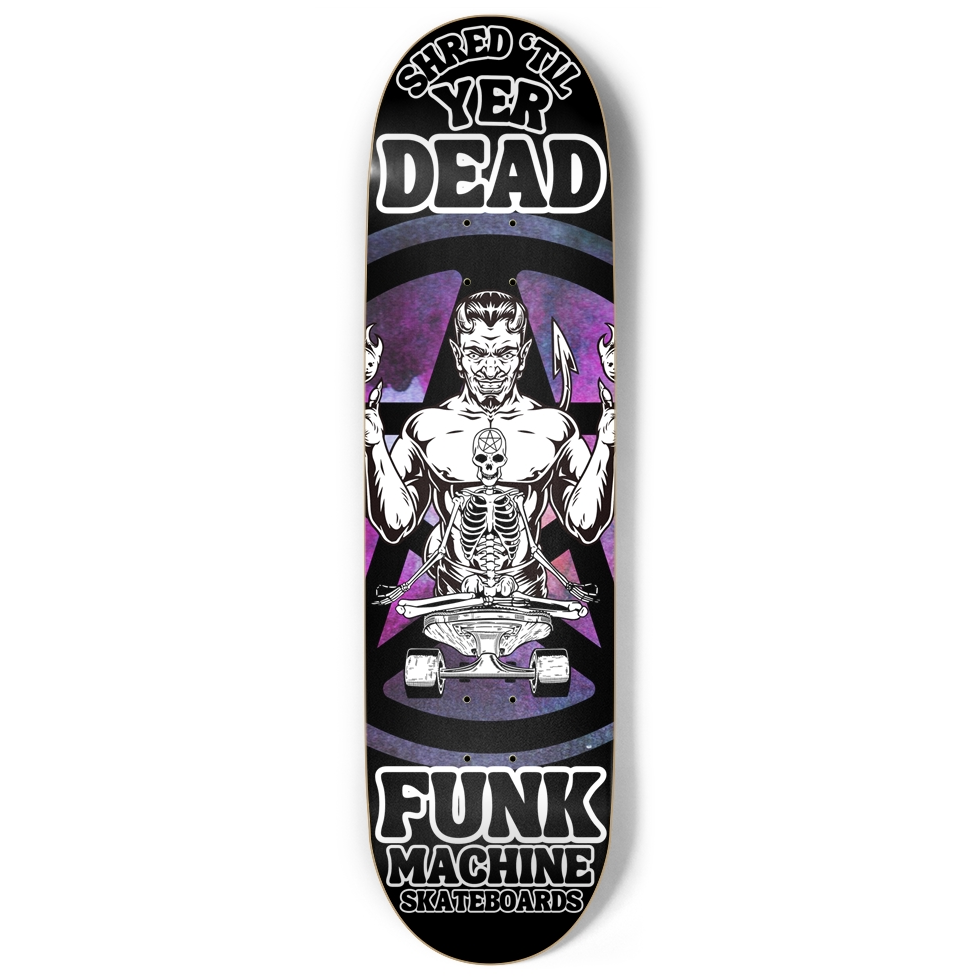 SHRED 'TIL YER DEAD 9" POPSICLE SK8 DECK