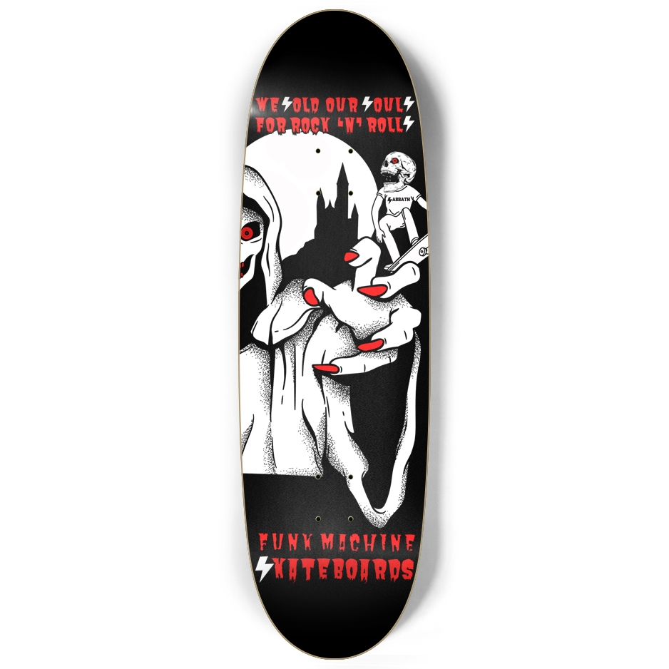 WE SOLD OUR SOULS FOR ROCK'N'ROLLS 9-3/4" EGG SHAPE DECK