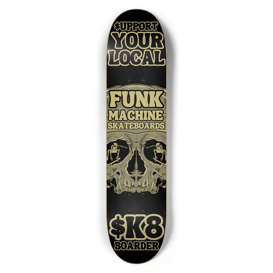 $UPPORT YOUR LOCAL $KATEBOARDER 7-1/2" POPSICLE SK8 DECK