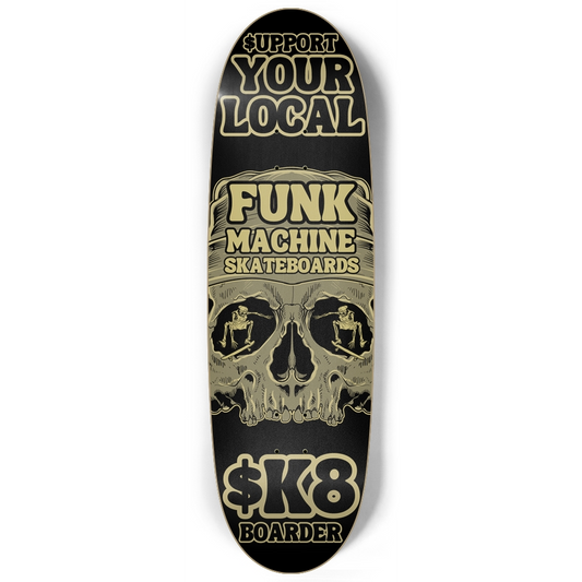 $UPPORT YOUR LOCAL $KATEBOARDER 9- 3/4" EGG SHAPE SK8 DECK